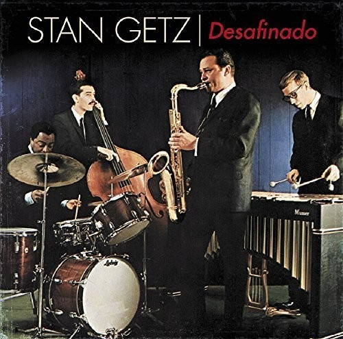 Getz Stan - Desafinado