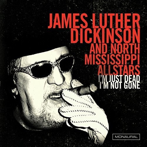 Dickinson James Luther - I'm Just Dead, I'm Not Gone