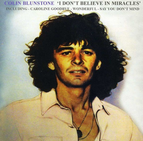 Blunstone Colin - I Don't Believe In Miracles