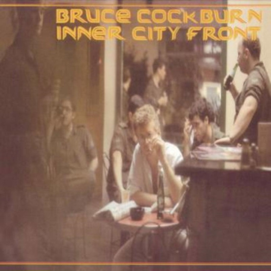 Bruce Cockburn - Inner City Front