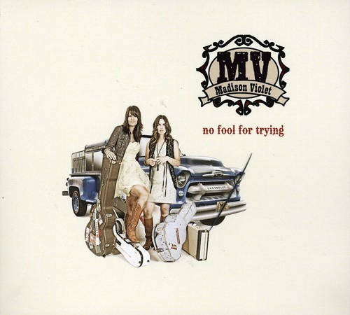 Madison Violet - No Fool For Trying