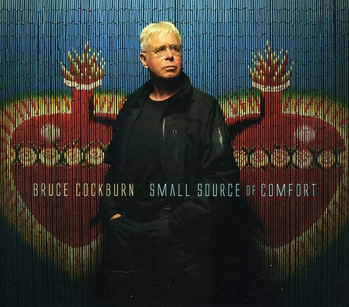 Bruce Cockburn - Small Source Of Comfort