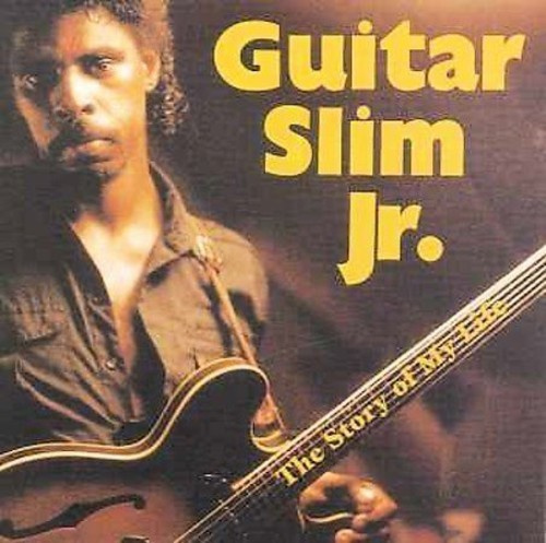 Guitar Slim J:R - Story Of My Life