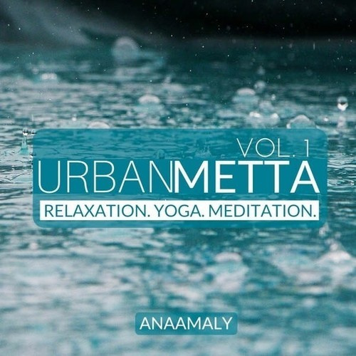 Anaamaly - Urban Metta Vol. 1