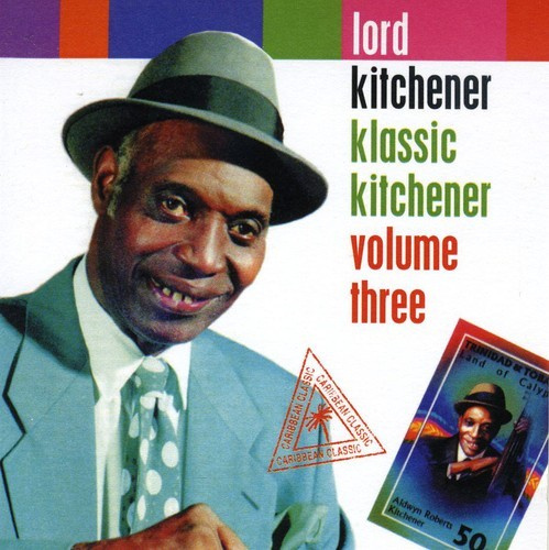 Lord Kitchener - Klassic Kitchener Volume Three