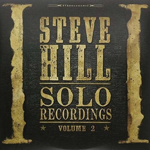 Hill Steve - Solo Recordings Volume 2