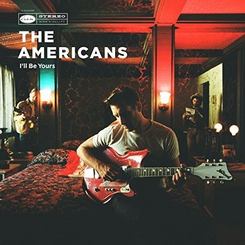 Americans - I'll Be Yours
