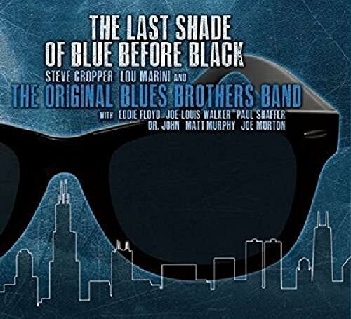 Original Blues Brothers Band - Last Shade Of Blue Before