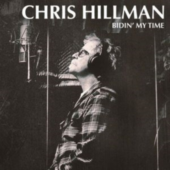 Hillman Chris - Bidin' My Time