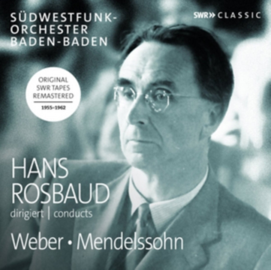 Mendelssohn Felix Weber Carl Mar - Hans Rosbaud Conducts Weber And Men