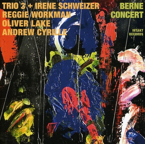 Trio 3 + Irène Schweizer - Berne Concert