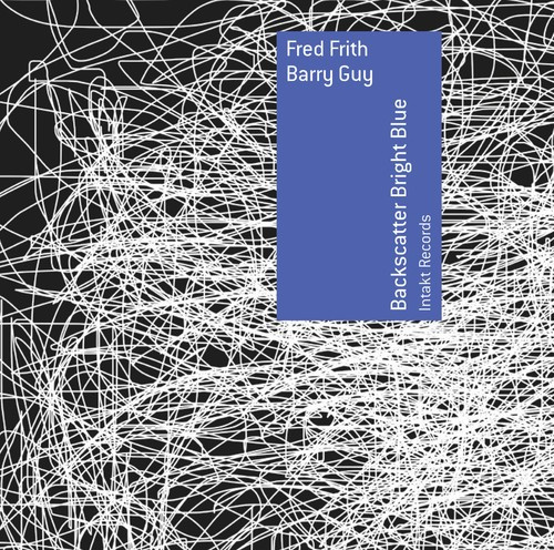 Fred Frith Barry Guy - Backscatter Bright Blue