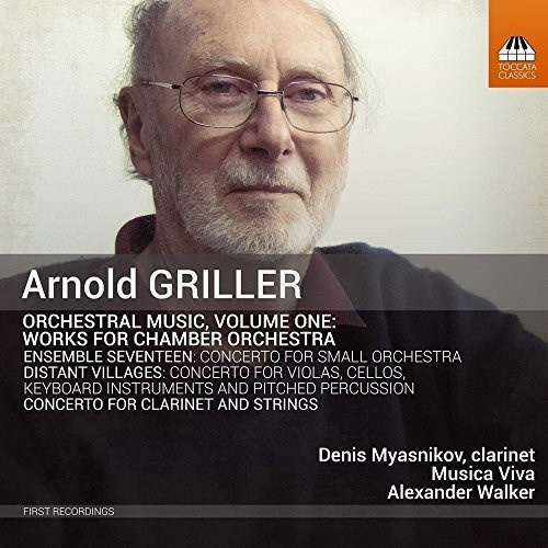 Griller Arnold - Orchestral Music, Vol. 1