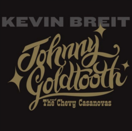 Briet Kevin - Johnny Goldtooth & The Chevy Casano