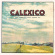 Calexico - The Thread That Keeps Us (Deluxe 2X Calexico - The Thread That Keeps Us (Deluxe 2X