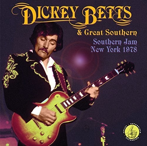 Betts Dickey & Great Southern - Southern Jam:New York 1978