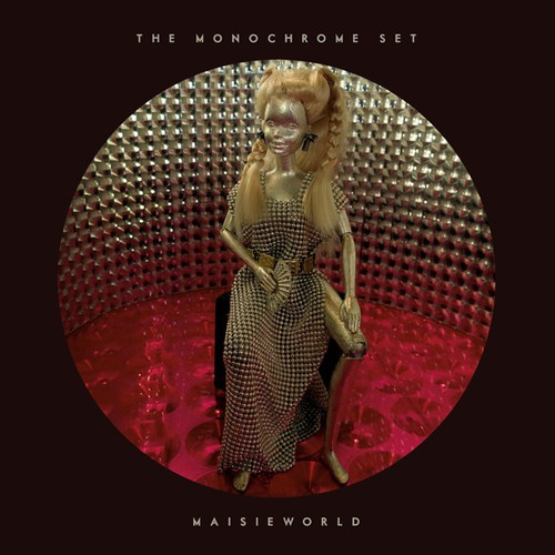 Monochrome Set - Maisieworld (+Cd)