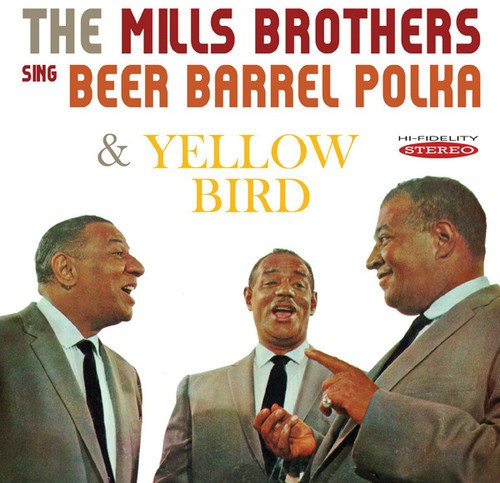 Mills Brothers - Sing Beer Barrel Polka & Yellow Bir