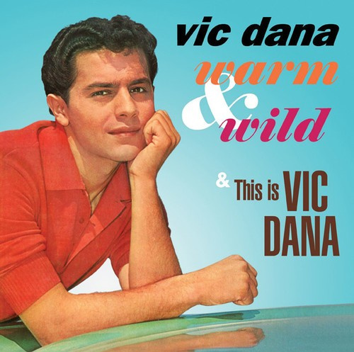 Vic Dana - Warm & Wild / This Is Vic Dana