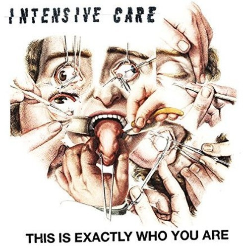 Intensive Care - This Is Exactly Who You Are