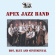 Apex Jazz Band - Hot, Blue And Sentimental Apex Jazz Band - Hot, Blue And Sentimental