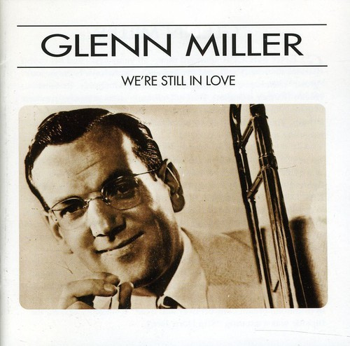 Miller Glenn - We're Still In Love
