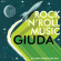 Giuda - Rock N Roll Music Giuda - Rock N Roll Music