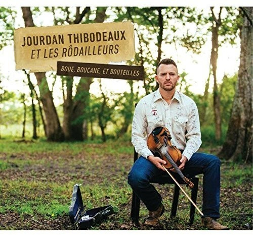 Thibodeaux Hourdan & Les Rodailleur - Boue, Boucane, Et Bouteilles