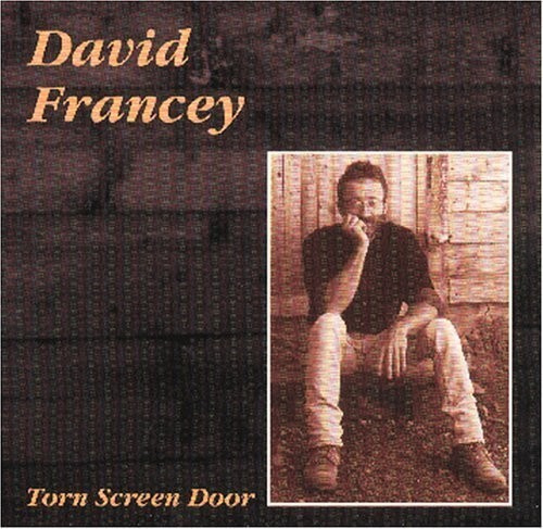David Francey - Torn Screen Door