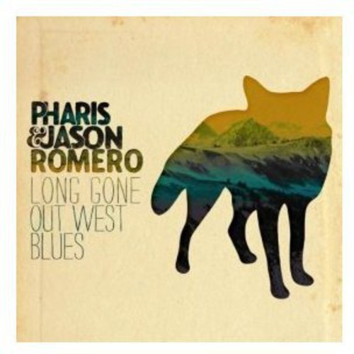 Romero Pharis & Jason - Long Gone Out West Blues