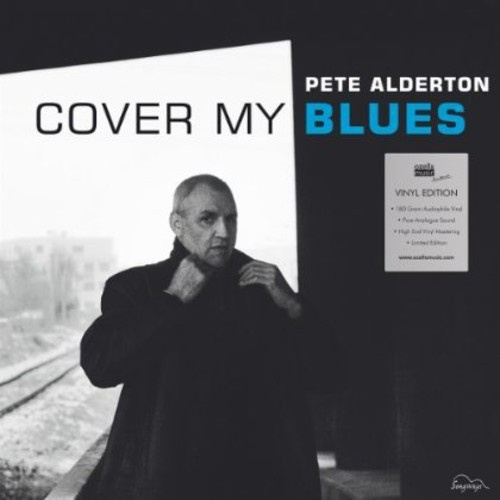 Alderton Pete - Cover My Blues