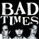 Bad Times - Streets Of Iron Bad Times - Streets Of Iron