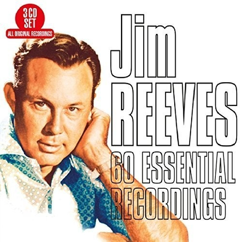 Jim Reeves - 60 Essential Recordings