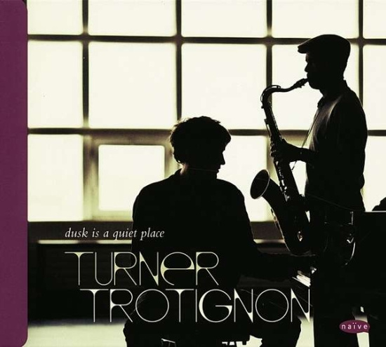 Turner Trotignon - Dusk Is A Quiet Place