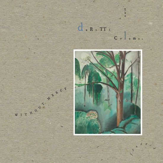 Durutti Column - Without Mercy (4 Cd)
