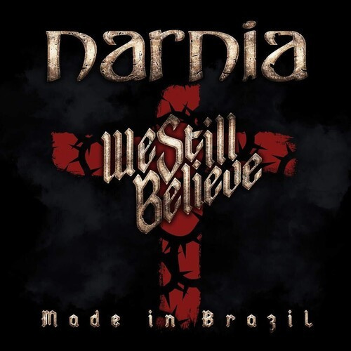 Narnia - We Still Believe - Made In Brazil (