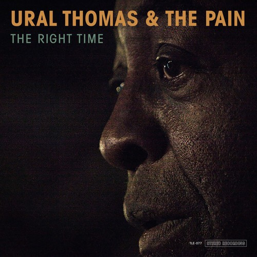 Ural Thomas And The Pain - The Right Time