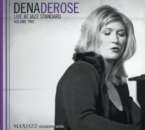 Dena Derose - Live At Jazz Standard Vol. 2