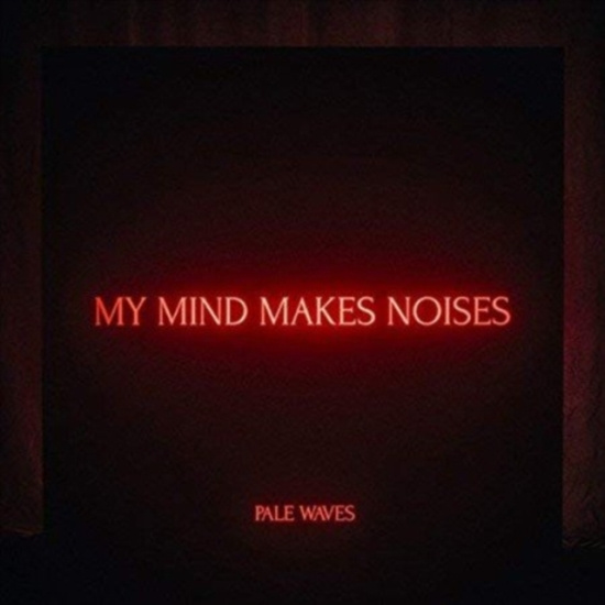 Pale Waves - My Mind Makes Noises (2Lp)