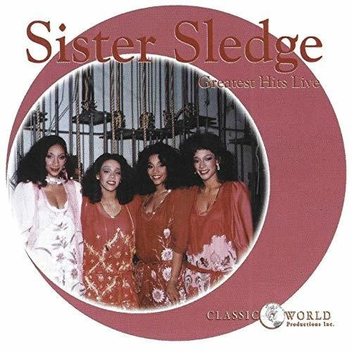 Sister Sledge - Greatest Hits Live