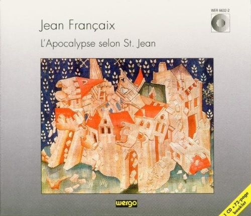 Jean Françaix - L'apocalypse Selon St. Jean - The A