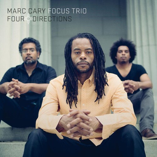 Cary Marc & Focus Trio - Four Directions