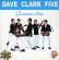 The Dave Clark Five - Greatest Hits Dave Clark Five The Dave Clark Five - Greatest Hits Dave Clark Five