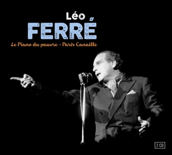 Leo Ferre - Le Piano Du Pauvre/Paris Canaille