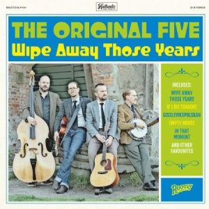 The Original Five - Wipe Away Those Years