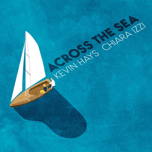 Hays Kevin & Chiara Izzi - Across The Sea