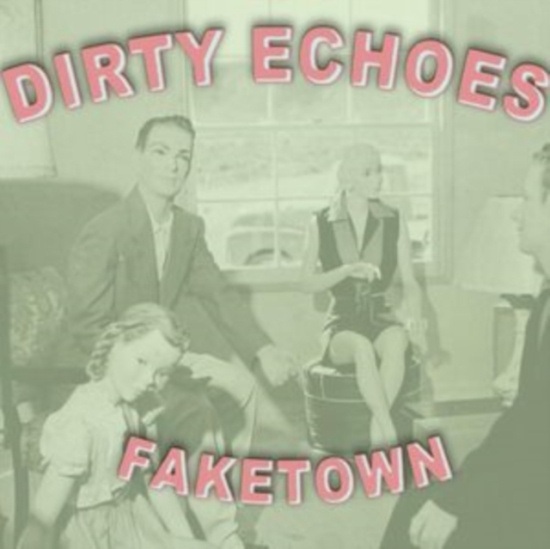 Dirty Echoes - Faketown