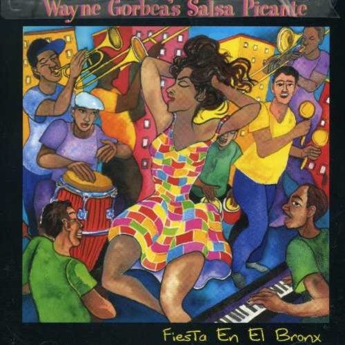 Gorbea Wayne And Salsa Picante - Fiesta En El Bronx