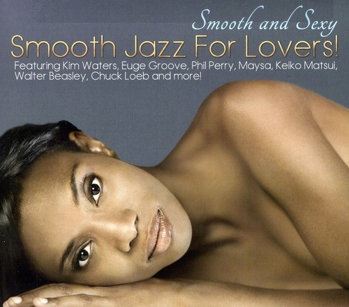 Various Artists - Smooth And SexySmooth Jazz For Lov