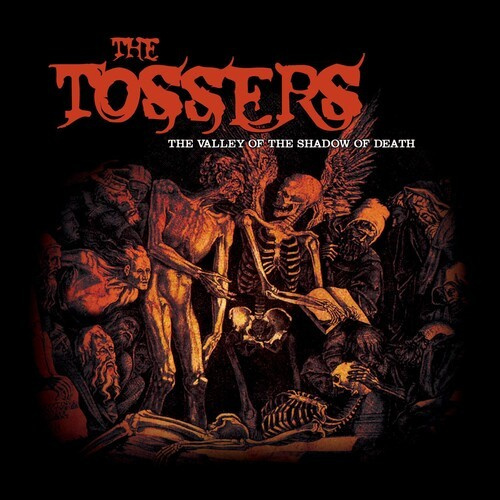 Tossers - Valley Of The Shadow Of Death